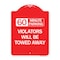 Signmission 60 Minute Parking Violators Will Towed Away, Red & White Aluminum Sign, 18" x 24", RW-1824-24366 A-DES-RW-1824-24366 - alternate 1